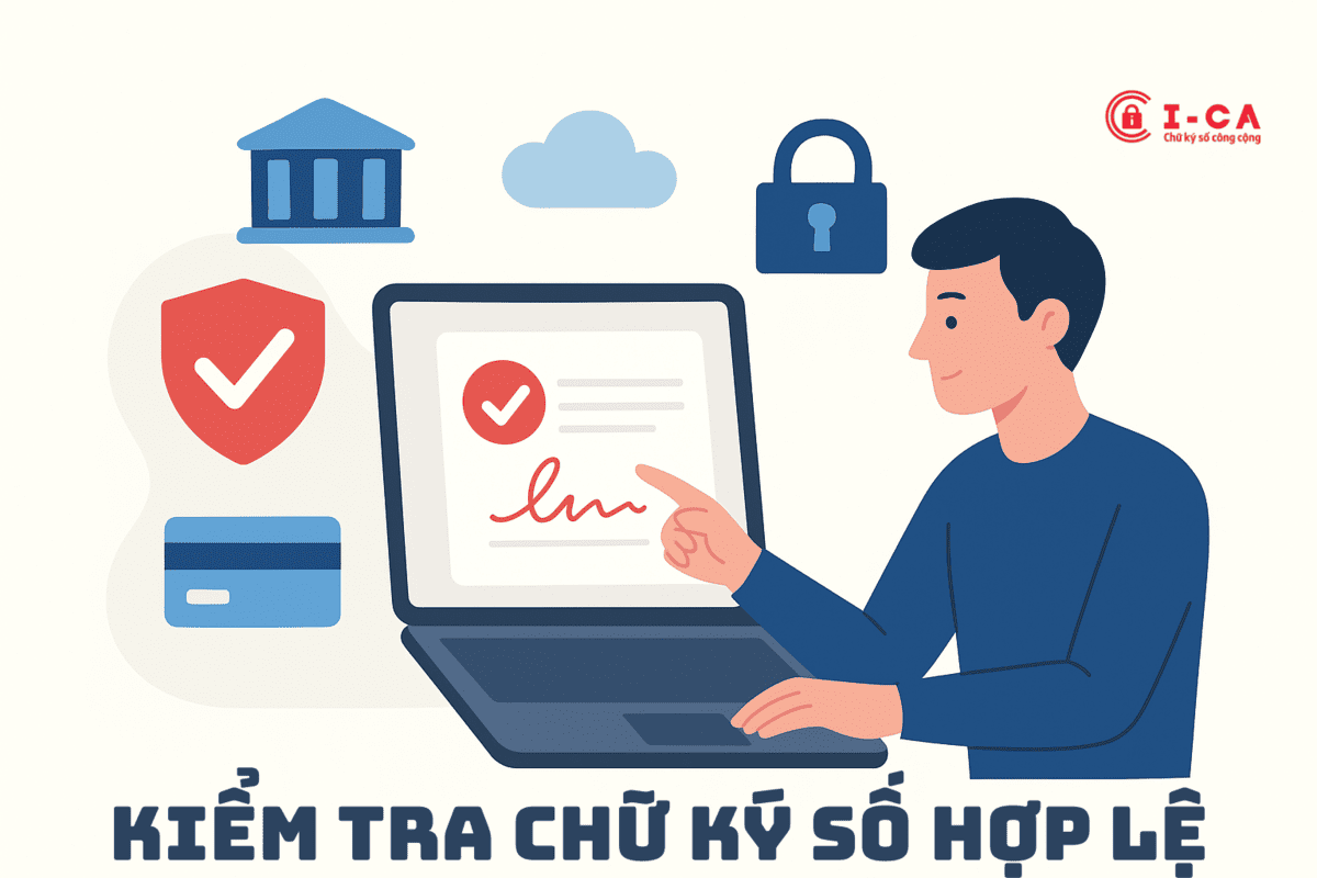 Hướng dẫn 2 cách kiểm tra chữ ký số hợp lệ